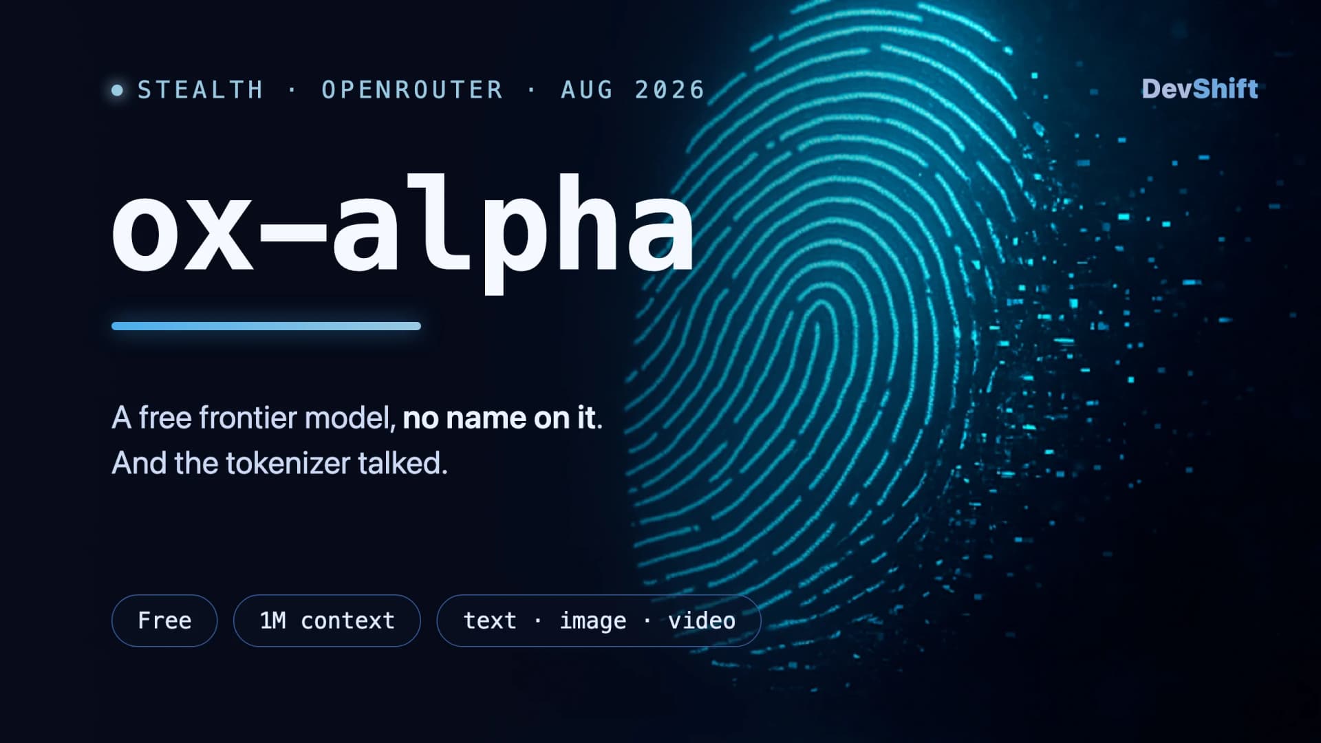 כריכה כהה: שם הקוד ox-alpha לצד טביעת אצבע כחולה זוהרת המתפרקת לחלקיקים - מודל ה-stealth האנונימי שנחשף דרך ה-tokenizer שלו